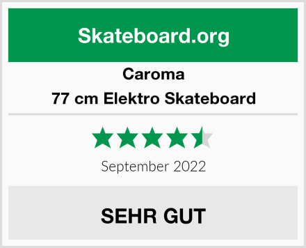Caroma 77 cm Elektro Skateboard Test
