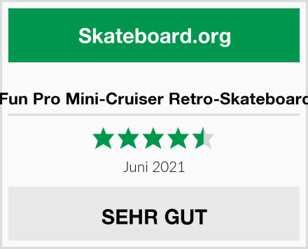  Fun Pro Mini-Cruiser Retro-Skateboard Test