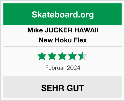 Mike JUCKER HAWAII New Hoku Flex Test