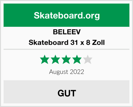 BELEEV Skateboard 31 x 8 Zoll Test