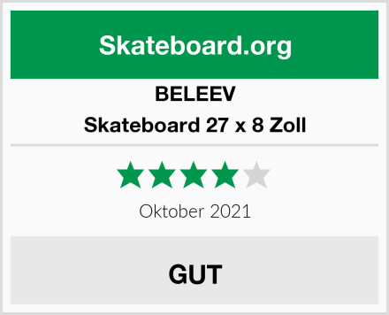 BELEEV Skateboard 27 x 8 Zoll Test