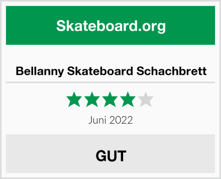  Bellanny Skateboard Schachbrett Test