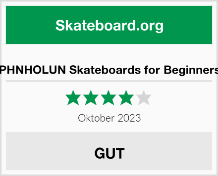  PHNHOLUN Skateboards for Beginners Test