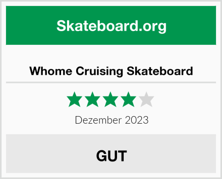  Whome Cruising Skateboard Test